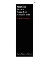 Magnetic Particle Inspection: A practical guide - M.J. Lovejoy - cover