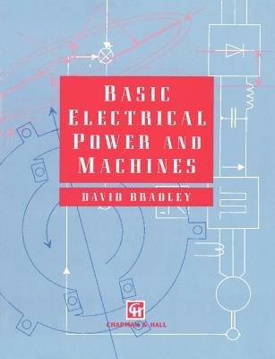Basic Electrical Power and Machines - D.A. Bradley - cover