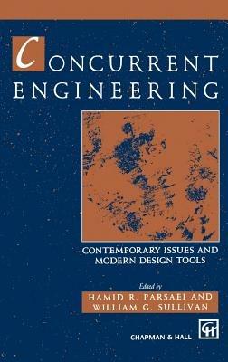 Concurrent Engineering: Contemporary issues and modern design tools - cover