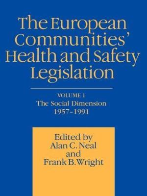 European Communities' Health and Safety Legislation - A.C. Neal,F.B. Wright - cover