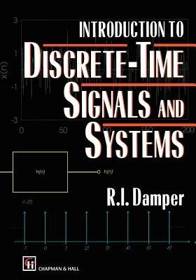 Introduction to Discrete-time Signals and Systems - R. I. Damper - cover