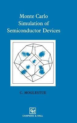 Monte Carlo Simulation of Semiconductor Devices - C. Moglestue - cover