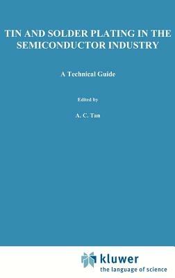 Tin and Solder Plating in the Semiconductor Industry - A.C. Tan - cover
