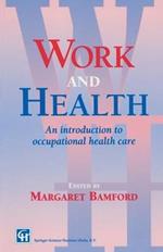 Work and Health: An introduction to occupational health care