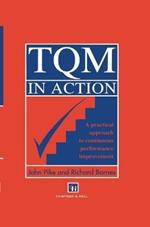 TQM in Action:A Practical Approach to Continuous Performance Improvement