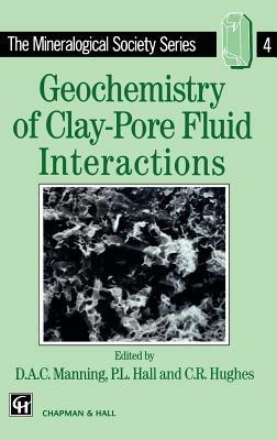 Geochemistry of Clay-Pore Fluid Interactions - cover
