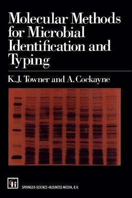 Molecular Methods for Microbial Identification and Typing - K.J. Towner,A. Cockayne - cover