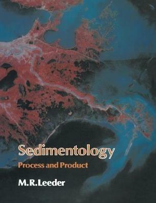 Sedimentology: Process and Product - M.R. Leeder - cover