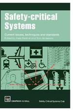 Safety-critical Systems: Current issues, techniques and standards