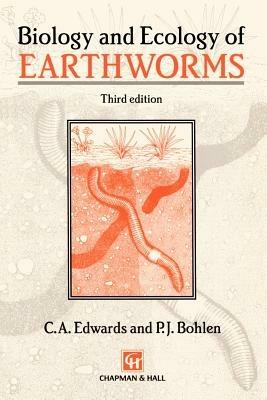 Biology and Ecology of Earthworms - Clive A. Edwards,P.J. Bohlen - cover