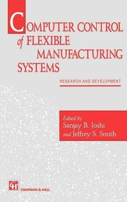 Computer control of flexible manufacturing systems: Research and development - cover
