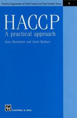 HACCP: A Practical Approach - S. Mortimore,Carol Wallace - cover