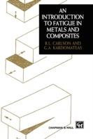Introduction to Fatigue in Metals and Composites - R.L. Carlson,G.A. Kardomateas - cover