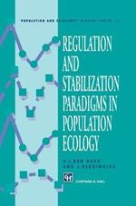 Regulation and Stabilization Paradigms in Population Ecology