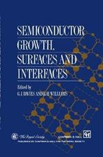 Semiconductor Growth, Surfaces and Interfaces