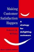 Making Customer Satisfaction Happen - R.M. McNealy - cover