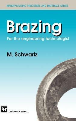 Brazing: For the engineering technologist - M. Schwartz - cover