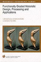 Functionally Graded Materials: Design, Processing and Applications - cover