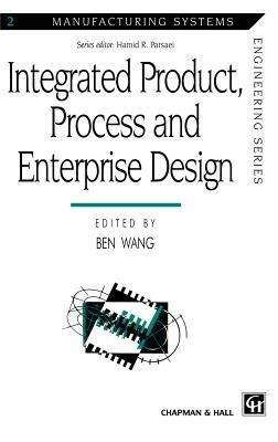 Integrated Product, Process and Enterprise Design - cover
