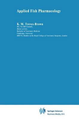 Applied Fish Pharmacology - K.M. Treves-Brown - cover