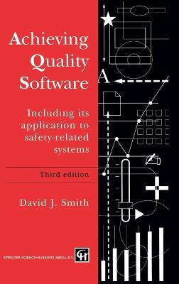 Achieving Quality Software - David J. Smith,Kenneth B. Wood - cover