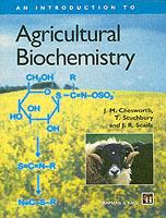 An Introduction to Agricultural Biochemistry - J.M. Chesworth,T. Stuchbury,J.R. Scaife - cover