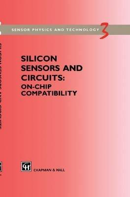 Silicon Sensors and Circuits: On-chip compatibility - cover