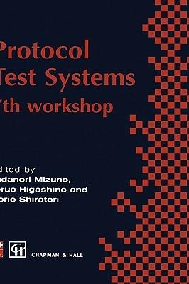 Protocol Test Systems: 7th workshop 7th IFIP WG 6.1 international workshop on protocol text systems - cover