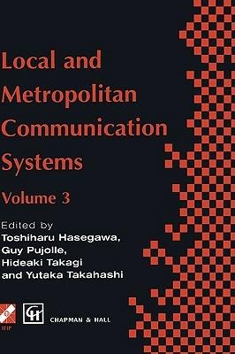 Local and Metropolitan Communication Systems: Proceedings of the third international conference on local and metropolitan communication systems - cover
