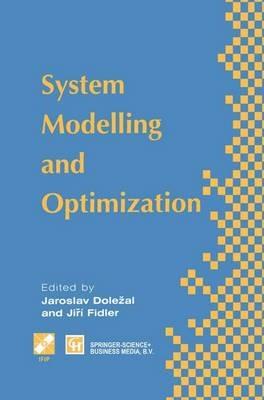System Modelling and Optimization: Proceedings of the Seventeenth IFIP TC7 Conference on System Modelling and Optimization, 1995 - J. Dolezal,Jiri Fidler - cover