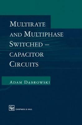 Multirate and Multiphase Switched-capacitor Circuits - Adam Dabrowski - cover