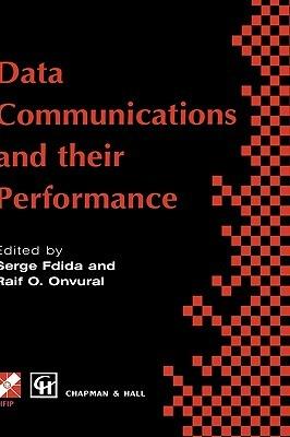 Data Communications and their Performance: Proceedings of the Sixth IFIP WG6.3 Conference on Performance of Computer Networks, Istanbul, Turkey, 1995 - cover