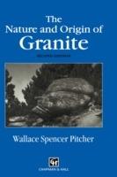 The Nature and Origin of Granite - W.S. Pitcher - cover