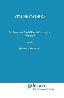 ATM Networks: Performance Modelling and Evaluation - Demetres D. Kouvatsos - cover