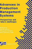 Advances in Production Management Systems: Perspectives and future challenges - Norio Okino,Hiroyuki Tamura,Susumu Fujii - cover
