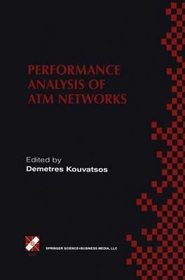 Performance Analysis of ATM Networks: IFIP TC6 WG6.3 / WG6.4 Fifth International Workshop on Performance Modelling and Evaluation of ATM Networks July 21–23, 1997, Ilkley, UK - cover
