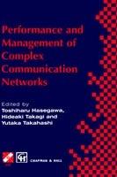 Performance and Management of Complex Communication Networks: IFIP TC6 / WG6.3 & WG7.3 International Conference on the Performance and Management of Complex Communication Networks (PMCCN’97) 17–21 November 1997, Tsukuba Science City, Japan - cover