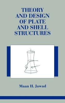Theory and Design of Plate and Shell Structures - Maan Jawad - cover