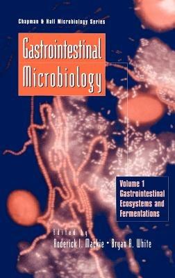 Gastrointestinal Microbiology: Volume 1 Gastrointestinal Ecosystems and Fermentations - Roderick Mackie,Bryan White - cover