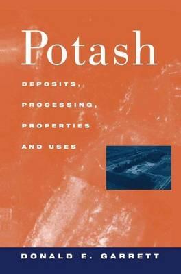 Potash: Deposits, Processing, Properties and Uses - D.E. Garrett - cover