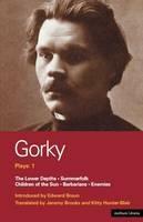 Gorky Plays: 1: Enemies; The Lower Depths; Summerfolk; Children of the Sun - Maxim Gorky - cover
