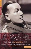 Coward Plays: 4: Blithe Spirit; Present Laughter; This Happy Breed; Tonight at 8.30 (ii) - Noël Coward - cover