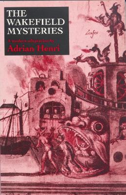 The Wakefield Mysteries - Adrian Henri - cover