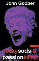 Lucky Sods And Passion Killers - John Godber - cover