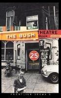 Frontline Drama 5: Bush Theatre Book - Giles Havergal,Mark Wheatley,Michael Boyd - cover