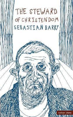 The Steward Of Christendom - Sebastian Barry - cover