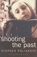Shooting The Past - Stephen Poliakoff - cover