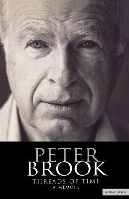 Peter Brook: Threads of Time - Peter Brook - cover