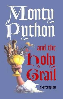 Monty Python and the Holy Grail: Screenplay - Graham Chapman - cover