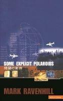 Some Explicit Polaroids - Mark Ravenhill - cover